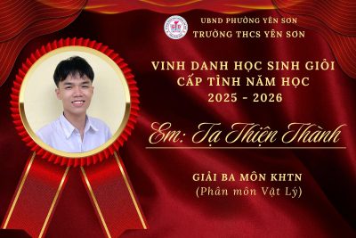 Hoa nở trên đất khó- Thành quả ngọt ngào của THCS Yên Sơn tại kỳ thi Học sinh giỏi cấp Tỉnh năm học 2025- 2026